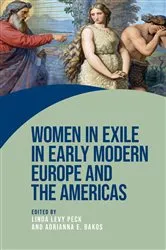 Book cover of Women in exile in early modern Europe and the Americas by Linda Levy Peck