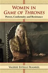 Book cover of Women in Game of Thrones by Valerie Estelle Frankel