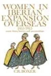 Book cover of Women in Iberian Expansion Overseas, 1415-1815 by C. R. Boxer