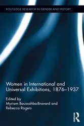 Book cover of Women in International and Universal Exhibitions, 1876–1937 by Rebecca Rogers