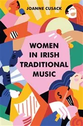 Book cover of Women in Irish Traditional Music by Joanne Cusack