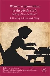 Book cover of Women in Journalism at the Fin de Siècle by F. Gray