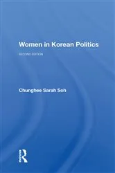 Book cover of Women In Korean Politics (2nd ed.) by Chunghee Sarah Soh