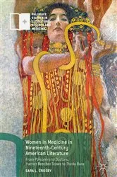 Book cover of Women in Medicine in Nineteenth-Century American Literature by Sara L. Crosby