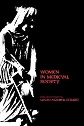 Book cover of Women in Medieval Society by Susan Mosher Stuard