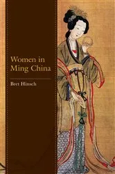 Book cover of Women in Ming China by Bret Hinsch