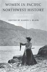 Book cover of Women in Pacific Northwest History (2nd ed.) by Karen J. Blair