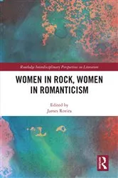 Book cover of Women in Rock, Women in Romanticism by James Rovira
