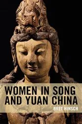 Book cover of Women in Song and Yuan China by Bret Hinsch