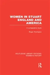 Book cover of Women in Stuart England and America by Roger Thompson