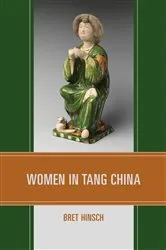 Book cover of Women in Tang China by Bret Hinsch