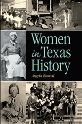 Book cover of Women in Texas History by Angela Boswell