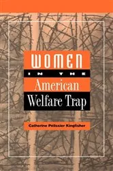 Book cover of Women in the American Welfare Trap by Catherine Kingfisher
