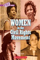 Book cover of Women in the Civil Rights Movement (A True Book) by Kesha Grant