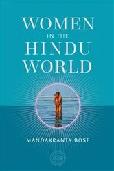 Book cover of Women in the Hindu World by Mandakranta Bose