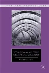 Book cover of Women in the Military Orders of the Crusades by M. Bom