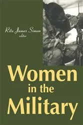 Book cover of Women in the Military by Rita James Simon