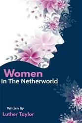 Book cover of Women In The Netherworld by Luther Taylor