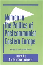 Book cover of Women in the Politics of Postcommunist Eastern Europe (2nd ed.) by Marilyn Rueschemeyer