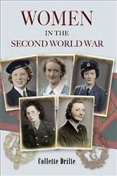 Book cover of Women in the Second World War by Collette Drifte
