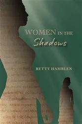 Book cover of Women in the Shadows by Betty Hamblen