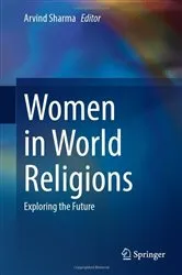 Book cover of Women in World Religions by Arvind Sharma