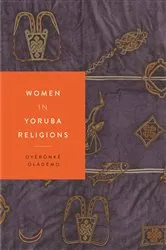 Book cover of Women in Yoruba Religions by Oyèrónké Oládémọ
