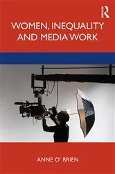 Book cover of Women, Inequality and Media Work by Anne O'Brien