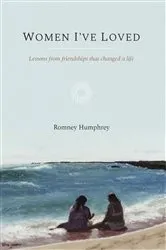 Book cover of WOMEN I'VE LOVED by Humphrey, Romney, S