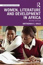 Book cover of Women, Literature and Development in Africa (2nd ed.) by Anthonia C. Kalu