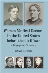 Book cover of Women Medical Doctors in the United States before the Civil War by Unknown