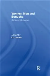 Book cover of Women, Men and Eunuchs by Elizabeth James