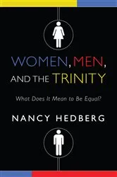 Book cover of Women, Men, and the Trinity by Nancy Hedberg