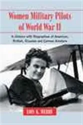 Book cover of Women Military Pilots of World War II by Lois K. Merry