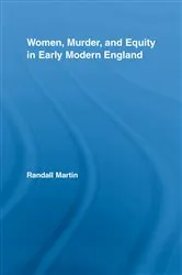 Book cover of Women, Murder, and Equity in Early Modern England by Randall Martin
