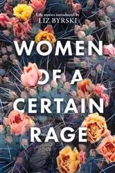 Book cover of Women of a Certain Rage by Liz Byrski
