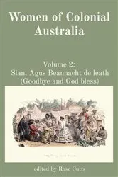 Book cover of Women of Colonial Australia: Volume 2 by Rose Cutts