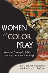 Book cover of Women of Color Pray by Christal M. Jackson