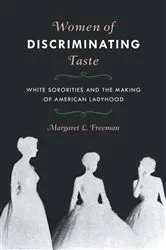 Book cover of Women of Discriminating Taste by Margaret L. Freeman