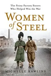 Book cover of Women of Steel by Michelle Rawlins