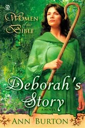 Book cover of Women of the Bible: Deborah's Story: A Novel by Ann Burton
