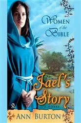 Book cover of Women of the Bible: Jael's Story by Ann Burton
