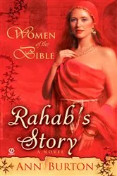 Book cover of Women of the Bible: Rahab's Story: A Novel by Ann Burton