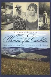 Book cover of Women of the Catskills by Richard Heppner