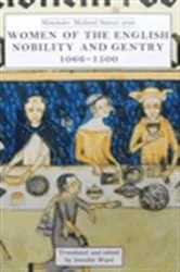 Book cover of Women of the English Nobility and Gentry, 1066-1500 by Jennifer Ward