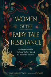 Book cover of Women of the Fairy Tale Resistance by Jane Harrington