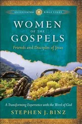 Book cover of Women of the Gospels (Ancient-Future Bible Study) by Stephen J. Binz