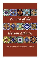 Book cover of Women of the Iberian Atlantic by Sarah E. Owens