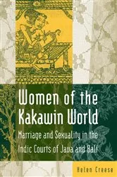 Book cover of Women of the Kakawin World by Helen Creese