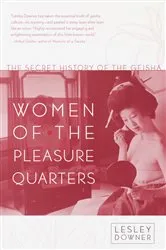 Book cover of Women of the Pleasure Quarters by Lesley Downer